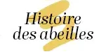 Histoire des Abeilles