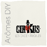 Arômes pour DIY CirKus - Les Excentriques