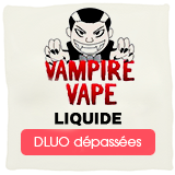 Liquides DLUO Dépassée Vampire Vape