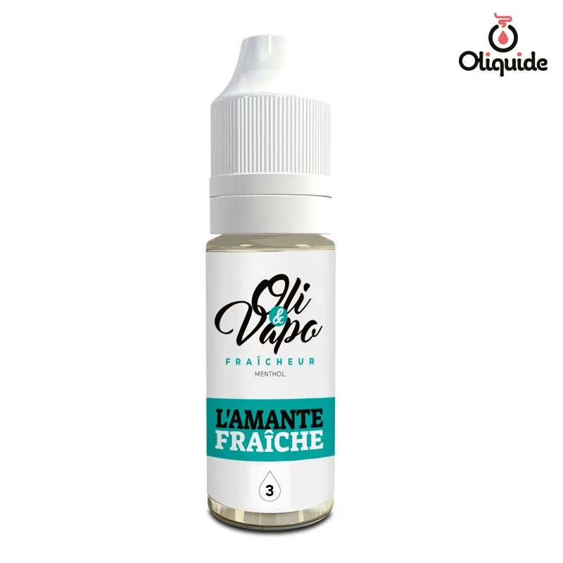 Plongez-vous dans le L'Amante Fraîche de Oliquide