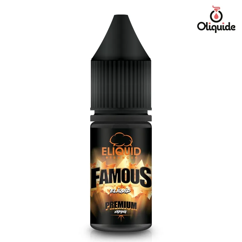 Testez le Famous de Eliquid France et mesurez son efficacité